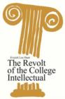 Image for The Revolt of the College Intellectual