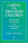Image for Caring for Troubled Children