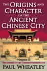 Image for The Origins and Character of the Ancient Chinese City