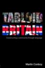 Image for Tabloid Britain: constructing a community through language