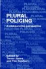Image for Plural policing: the mixed economy of visible patrols in England and Wales