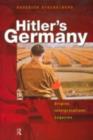 Image for Inside Hitler&#39;s Germany: life under the Third Reich