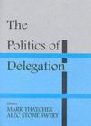 Image for The politics of delegation