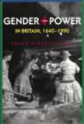 Image for Gender and Power in Britain, 1640-1990