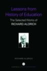 Image for Lessons from History of Education: The Selected Works of Richard Aldrich
