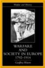Image for Warfare and society in Europe, 1792-1914