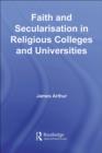 Image for Faith and Secularisation in Religious Colleges and Universities