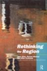 Image for Rethinking the region: spaces of neo-liberalism