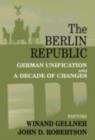 Image for The Berlin Republic: German Unification and a Decade of Changes