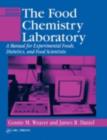 Image for The food chemistry laboratory: a manual for experimental foods, dietetics, and food scientists.