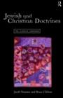Image for Jewish and Christian doctrines: the classics compared