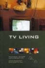 Image for TV Living: Television, Culture and Everyday Life