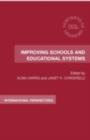 Image for Improving schools and educational systems: international perspectives