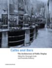 Image for Cafés and Bars: The Architecture of Public Display