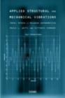 Image for Applied structural and mechanical vibrations: theory, methods and measuring instrumentation