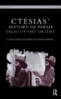 Image for Ctesias&#39; history of Persia: tales of the Orient