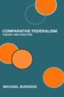Image for Comparative Federalism: Theory and Practice
