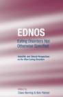 Image for EDNOS - eating disorders not otherwise specified: scientific and clinical perspectives on the other eating disorders