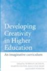 Image for Developing creativity in higher education: an imaginative curriculum