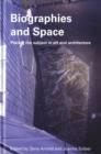 Image for Biographies and space: placing the subject in art and architecture