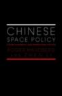 Image for Chinese space policy: a study in domestic and international politics