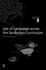 Image for Use of Language Across the Secondary Curriculum