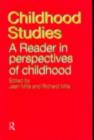 Image for Childhood Studies: A Reader in Perspectives of Childhood