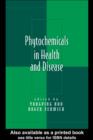Image for Phytochemicals in health and disease