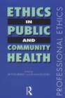 Image for Ethics in public and community health