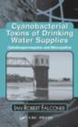 Image for Cyanobacterial toxins of drinking water supplies: cylindrospermopsins and microcystins