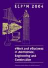 Image for eWork and eBusiness in architecture, engineering and construction: proceedings of the 5th European Conference on Product and Process Modelling in the Building and Construction Industry : ECPPM 2004, 8-10 September 2004, Istanbul, Turkey