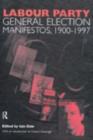 Image for Labour Party general election manifestos, 1900-1997