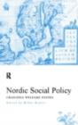 Image for Nordic Social Policy: Changing Welfare States