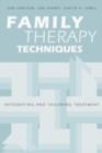 Image for Family Therapy Techniques: Integrating and Tailoring Treatment