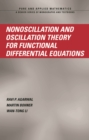 Image for Nonoscillation and oscillation: theory for functional differential equations