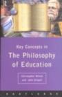 Image for Key concepts in the philosophy of education