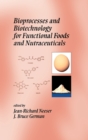 Image for Bioprocesses and biotechnology for functional foods and nutraceuticals