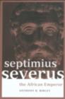 Image for Septimius Severus: the African emperor