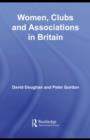 Image for Women, Clubs and Associations in Britain