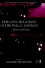Image for Employment Relations in the Public Services: Themes and Issues