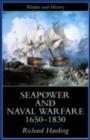 Image for Sea power and naval warfare, 1650-1830