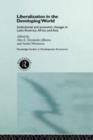 Image for Liberalization in the developing world: institutional and economic changes in Latin America, Africa and Asia