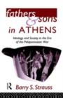 Image for Fathers and Sons in Athens: Ideology and Society in the Era of the Peloponnesian War