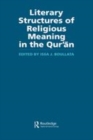 Image for Literary structures of religious meaning in the Qur&#39;an