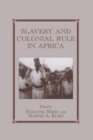 Image for Slavery and colonial rule in Africa