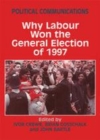 Image for Political communications: why Labour won the general election of 1997