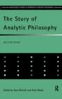 Image for The Story of Analytic Philosophy: Plot and Heroes