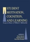 Image for Student motivation, cognition, and learning: essays in honor of Wilbert J. McKeachie