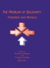 Image for The problem of solidarity: theories and models