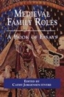 Image for Medieval family roles: a book of essays